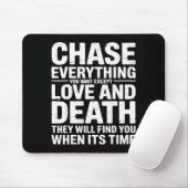 Tapis De Souris Chase Everything You Want Except Love And Death En (Avec souris)