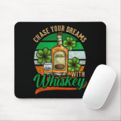 Tapis De Souris Chase Your Dreams With Whiskey St. Patrick's Day C (Avec souris)