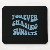 Tapis De Souris Chasing Sunsets Mots Sur L'Arrière Tendance Esthét (Devant)