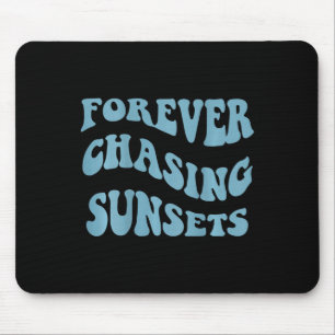 Tapis De Souris Chasing Sunsets Mots Sur L'Arrière Tendance Esthét