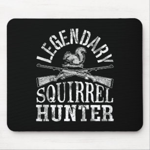 Tapis De Souris Chasseur D'Écureuil Légendaire T Chasse De Chemise