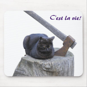 Tapis De Souris chat, C'est la vie!