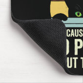 Tapis De Souris Chat Drôle Je Reste À L'Intérieur Parce Que C'Est (Coin)