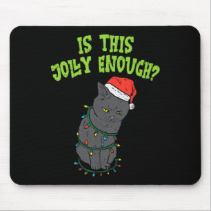 Tapis De Souris Chat Drôle Joyeux Noël Est Ce Jolly Assez Amusant