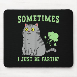 Tapis De Souris Chat Qui Pète Parfois Je Suis Juste En Train De Pé