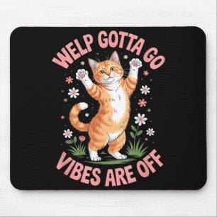 Tapis De Souris Chat tigré drôle de chaton faut y aller dicton sar