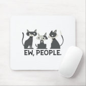 Tapis De Souris Chats, Ew, People (Avec souris)