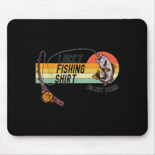 Tapis De Souris Chemise de pêche chanceuse de pêcheur drôle - Ne p