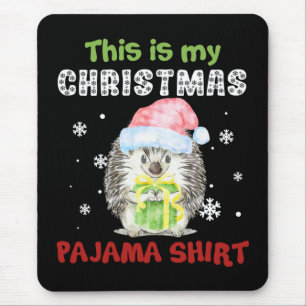 Tapis De Souris Chemise de pyjama de Noël Hérisson C'est la mienne