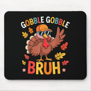 Tapis De Souris Chemise drôle de dindon de Thanksgiving Bruh Garço