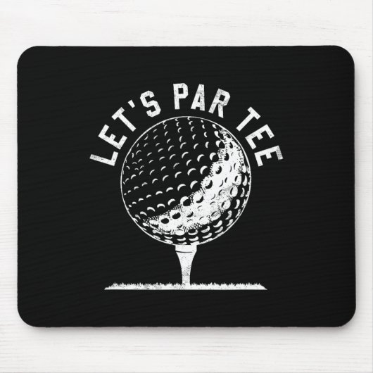 Tapis De Souris Chemise Lets Par Tee Drôle Cadeau Joueur Golf (Devant)