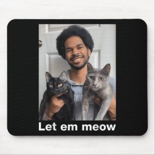 Tapis De Souris Chemise officielle Laissez-les miauler