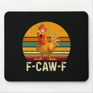 Tapis De Souris Chemises drôles de poulet F-caw-f, Fcawf poulet Vi