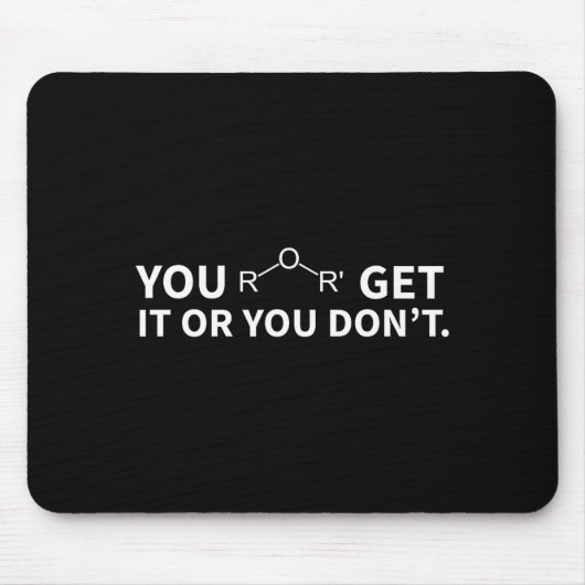 Tapis De Souris Chemistry Pun You Ether Get It Or You Don't  (Devant)