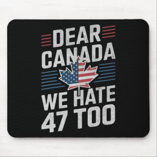 Tapis De Souris Cher Canada Nous détestons aussi le 47 Anti Trump 