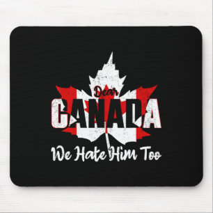 Tapis De Souris Cher Canada Nous le détestons aussi Anti Trump Pol