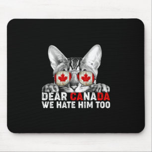 Tapis De Souris Cher Canada Nous le détestons aussi Anti Trump Pol