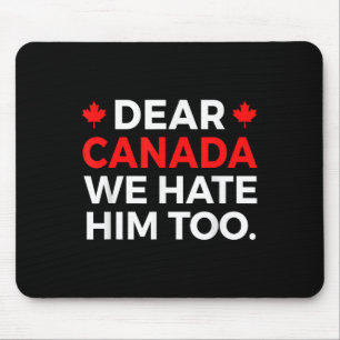 Tapis De Souris Cher Canada, Nous Le Détestons De Manifestation Po