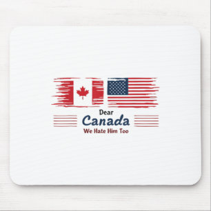Tapis De Souris Cher Canada, Nous Le Détestons De Manifestation Po