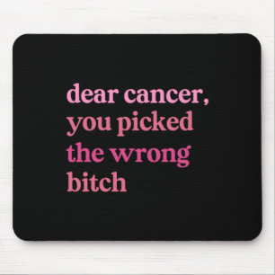 Tapis De Souris Cher cancer Vous Choisissez Mauvais Survivant Canc