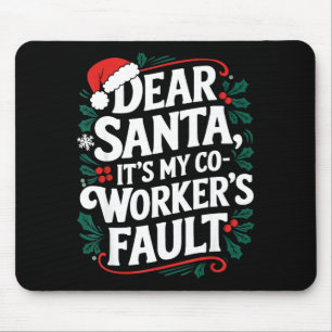 Tapis De Souris Cher Père Noël C'est La Faute De Mon Collègue De T
