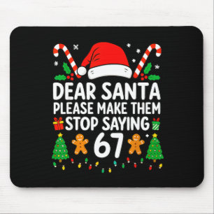 Tapis De Souris Cher Père Noël faites les arrêter de dire 67 Noël