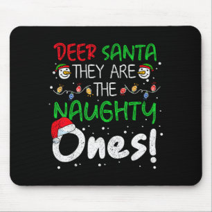 Tapis De Souris Cher Père Noël Ils Sont Les Vilains Drôle de Noël