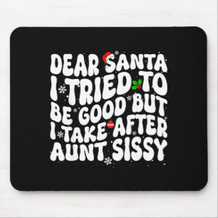 Tapis De Souris Cher Père Noël j'ai essayé d'être sage mais je res