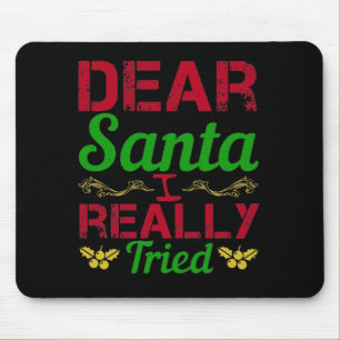 Tapis De Souris Cher Père Noël, J'Ai Vraiment Essayé