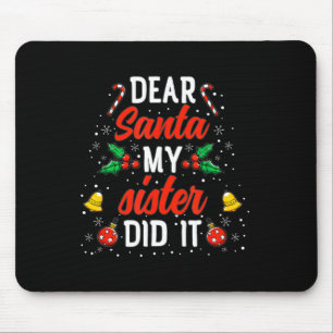 Tapis De Souris Cher Père Noël Ma Soeur L'a Fait Drôle Noël Pyjama
