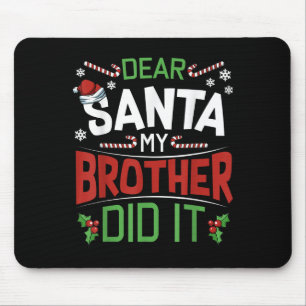 Tapis De Souris Cher Père Noël Mon Frère L'a Fait Drôle Joyeux Noë