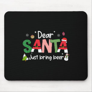 Tapis De Souris Cher Père Noël vient d'apporter la bière Noël Pjs