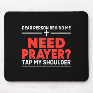 Tapis De Souris Chère Personne Derrière Moi Besoin De Prière Touch