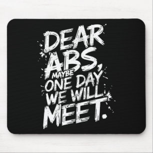 Tapis De Souris Chers Abs Peut-Être Qu'Un Jour Nous Rencontrerons 