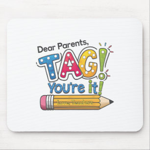 Tapis De Souris Chers parents, c'est à votre tour Professeur, bon