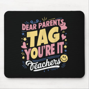 Tapis De Souris Chers parents Tag Vous êtes ça l'amour Enseignants