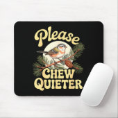 Tapis De Souris Chew Quieter Funny Bird Saying  (Avec souris)