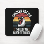 Tapis De Souris Chicken T E Three Of My Favorite Things Chicken Lo (Avec souris)