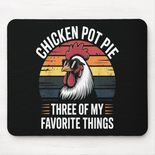 Tapis De Souris Chicken T E Three Of My Favorite Things Chicken Lo (Devant)