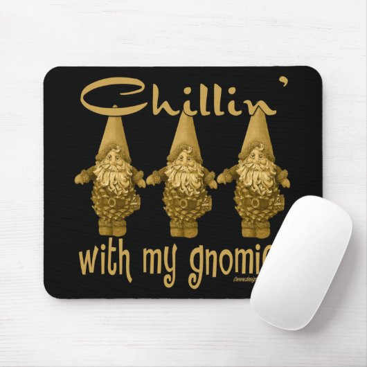 Tapis De Souris Chillin avec mes Gnomies ! (Avec souris)