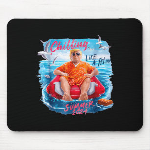 Tapis De Souris Chillin comme un Felon été 2024 90s 4 juillet T