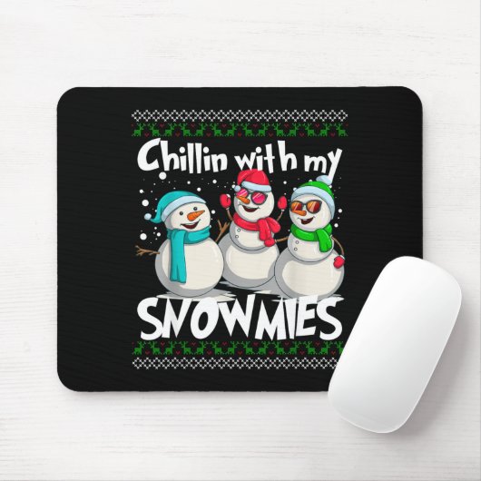 Tapis De Souris Chillin' With My Snowmies - Ugly Christmas Snowman (Avec souris)