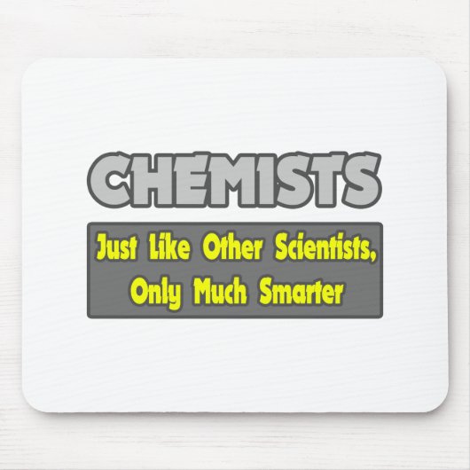Tapis De Souris Chimistes...Smarter (Devant)
