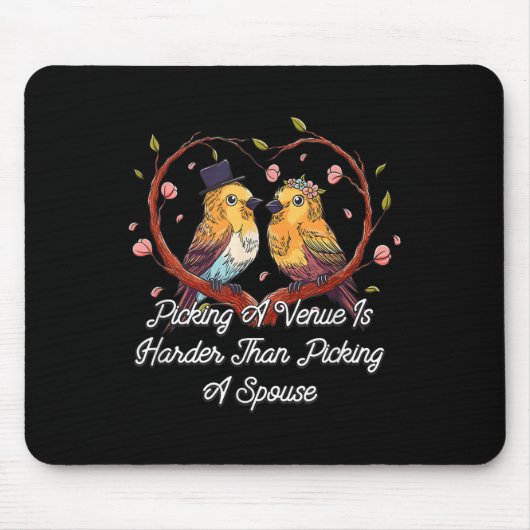 Tapis De Souris Choisir Un Lieu Est Plus Difficile Mariage Pun Mar (Devant)