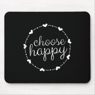 Tapis De Souris Choisissez Happy Cute Positivity Joy Love Inspirat