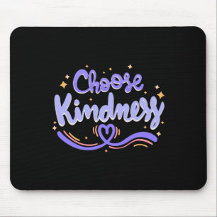 Tapis De Souris Choisissez Kindness Cute Be Kind Inspirational Aut