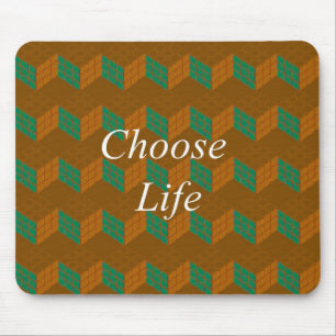 TAPIS DE SOURIS CHOOSE LIFE