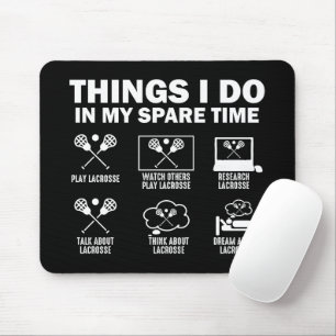 Tapis De Souris Choses que je fais dans mon temps libre Lacrosse