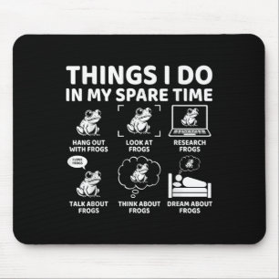 Tapis De Souris Choses que je fais pendant mon temps libre Amusing