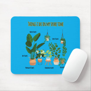 Tapis De Souris Choses que je fais pendant mon temps libre - Jardi